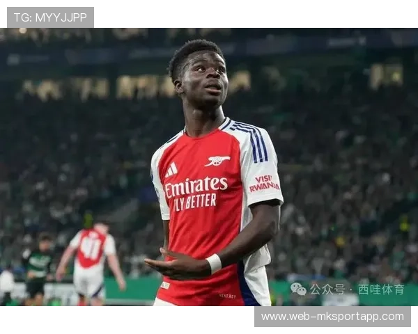 阿森纳前场压迫升级，萨卡边路突破成爆点，萨卡接近阿森纳续约
